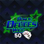 Bonus Deuces Wild 50 Hand